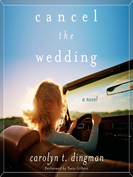 Title details for Cancel the Wedding by Carolyn T. Dingman - Wait list